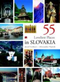55 Loveliest Places in Slovakia - Jozef Leikert, Alexander Vojček, 2011