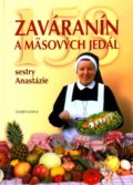 153 zaváranín a mäsových jedál Sestry Anastázie - Anastázia Pustelniková, 2011