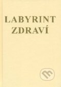 Kniha: Labyrint zdraví (Jana Fago)
