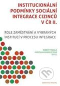 Institucionální podmínky sociální integraci cizinců v ČR II. - Robert Trbola, Barrister & Principal, 2011