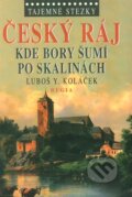 Kniha: Tajemné stezky - Český ráj (Luboš Y. Koláček). Regia, 2011