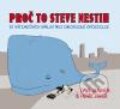 Kniha: Proč to Steve nestih (Dave Skinner a Henry Paker). Argo, 2011