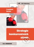Strategie konkurenčních střetů - František Bartes, Key publishing, 2011