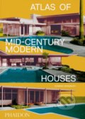 Atlas of Mid-Century Modern Houses - Dominic Bradbury, Phaidon, 2021