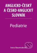 Pediatrie - Anglicko-český a česko-anglický slovník - Irena Baumruková, Xlibris, 2021