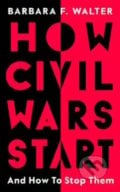 How Civil Wars Start - Barbara F. Walter, Viking, 2022