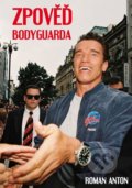 Zpověď Bodyguarda - Roman Anton, 2021