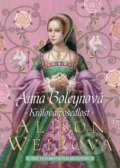 Anna Boleynová: Králova posedlost - Alison Weir, 2021