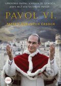 Pavol VI., Pápež v búrlivých časoch - Fabrizio Costa, Don Bosco, 2011