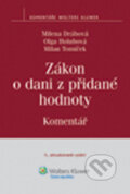 Kniha: Zákon o dani z přidané hodnoty (Milena Drábová a kolektív). Wolters Kluwer ČR, 2011