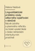 Lingvodidaktické problémy výuky odborného vyjadřování v němčině - Helena Hasilová, Karolinum, 2011