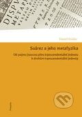 Suárez a jeho metafyzika - Daniel Heider, Filosofia, 2011
