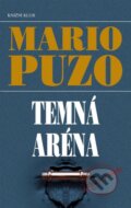 Temná aréna - Mario Puzo, Knižní klub, 2010