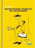 Elektrotechnická spôsobilosť pre neelektrikárov - Ján Meravý, Epos, 2004
