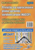 Príručka na vypracovanie plánu správnej výrobnej praxe (HACCP) - Ján Ondrejka a kolektív, 2004