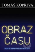 Kniha: Obraz času (Tomáš Kopřiva). Powerprint, 2021