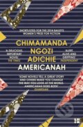 Americanah - Chimamanda Ngozi Adichie, HarperCollins Publishers, 2013