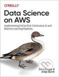 Kniha: Data Science on AWS (Chris Fregly a Antje Barth)
