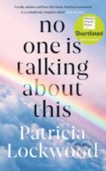 E-kniha: No One Is Talking About This (Patricia Lockwood)