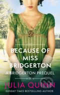 E-kniha: Because of Miss Bridgerton (Julia Quinn)