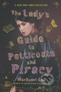 The Lady&#039;s Guide to Petticoats and Piracy - Mackenzi Lee, HarperCollins, 2020