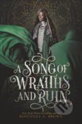 A Song of Wraiths and Ruin - Roseanne A. Brown, HarperCollins, 2021
