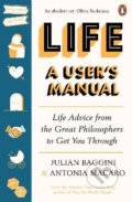 Life: A User&#039;s Manual - Julian Baggini, Antonia Macaro, Ebury, 2021