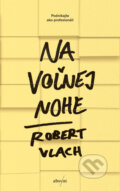 Na voľnej nohe - Robert Vlach, Absynt