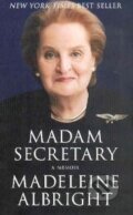 Madam Secretary: A Memoir - Madeleine Albright, MacMillan, 2003