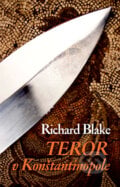 Teror v Konštantínopole (s podpisom autora) - Richard Blake, 2011