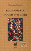 Eucharistia - František Sirovič, Spoločnosť Božieho Slova, 2005