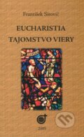 Kniha: Eucharistia (František Sirovič). Spoločnosť Božieho Slova, 2005