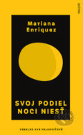 Svoj podiel noci niesť - Mariana Enriquez, Inaque, 2022