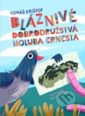 Bláznivé dobrodružstvá holuba Ernesta - Tomáš Krištof, Adela Režná (ilustrátor), 2021