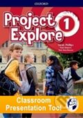 Project Explore 1 - Student's Book Classroom Presentation Tools (Sarah Phillips, Paul Shipton a Tom Hutchinson)