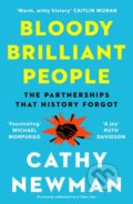 Kniha: Bloody Brilliant People (Cathy Newman). William Collins, 2021