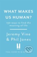 Kniha: What makes us human? (Jeremy Vine a Phil Jones). Headline Book, 2021