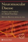 Kniha: Neuromuscular Disease (Michael Benatar). Humana Press, 2010