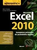 Mistrovství v Microsoft Excel 2010 - Mark Dodge, Craig Stinson Douglas, Computer Press, 2011