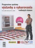 Progresívne systémy výstavby a vykurovania rodinných domov - Otília Lulkovičová a kol., Antar, 2011