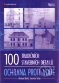 100 tradičních stavebních detailů - Michael Balík, Jaroslav Solař, Grada, 2011