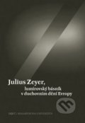 Julius Zeyer, lumírovský básník v duchovním dění Evropy - Jiří Kudrnáč, Luisa Nováková, Host, 2011