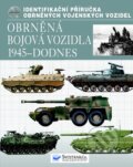 Kniha: Obrněná bojová vozidla 1945 - dodnes (Svojtka&Co.). Svojtka&Co., 2011