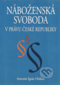 Náboženská svoboda v právu České republiky - Antonín Ignác Hrdina, Eurolex Bohemia, 2004