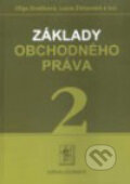 Základy obchodného práva 2 - Lucia Žitňanská, Oľga Ovečková, Wolters Kluwer (Iura Edition), 2010