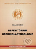Kniha: Repetitórium otorinolaryngológie (Michal Molčan). Univerzita Pavla Jozefa Šafárika v Košiciach, 2021