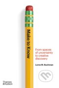 Kniha: Make to Know (Lorne M. Buchman). Thames & Hudson, 2021