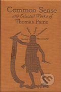 Common Sense and Selected Works of Thomas Paine - Thomas Paine, Canterbury Classics, 2014