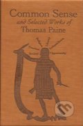 Kniha: Common Sense and Selected Works of Thomas Paine (Thomas Paine)