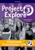 Kniha: Project Explore 3: Workbook Classroom Presentation Tool (Sylvia Wheeldon a Paul Shipton)